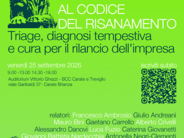 DAL CODICE DELLA CRISI AL CODICE DEL RISANAMENTO: Triage, diagnosi tempestiva e cura per il rilancio dell'impresa
